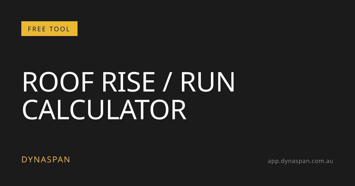 Roof Rise / Run Calculator — Free Tool · Dynaspan